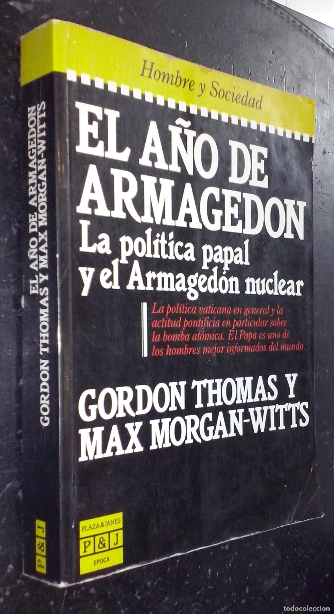 books: El a&ntilde;o de Armaged&oacute;n. La pol&iacute;tica papal y el Armaged&oacute;n nuclear - THOMAS, Gordon y MORGAN-WITTS, Max: