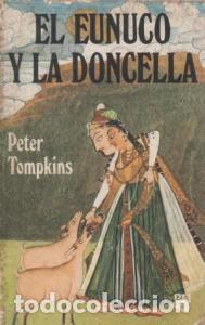 Libros: El eunuco y la doncella - TOMPKINS, Peter: - Foto 1