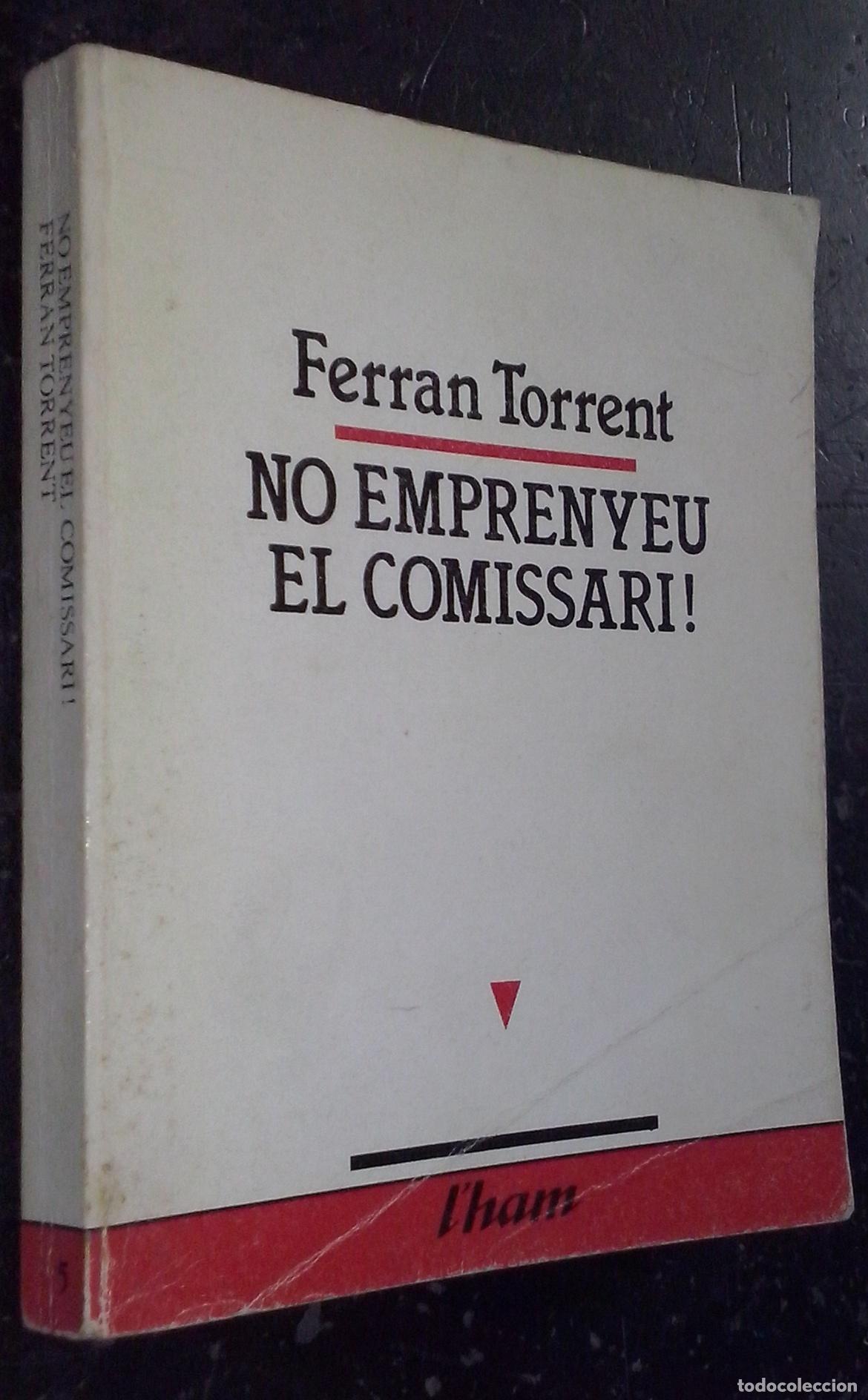 Libros: No emprenyeu el comissari! - TORRENT, Ferran: - Foto 1