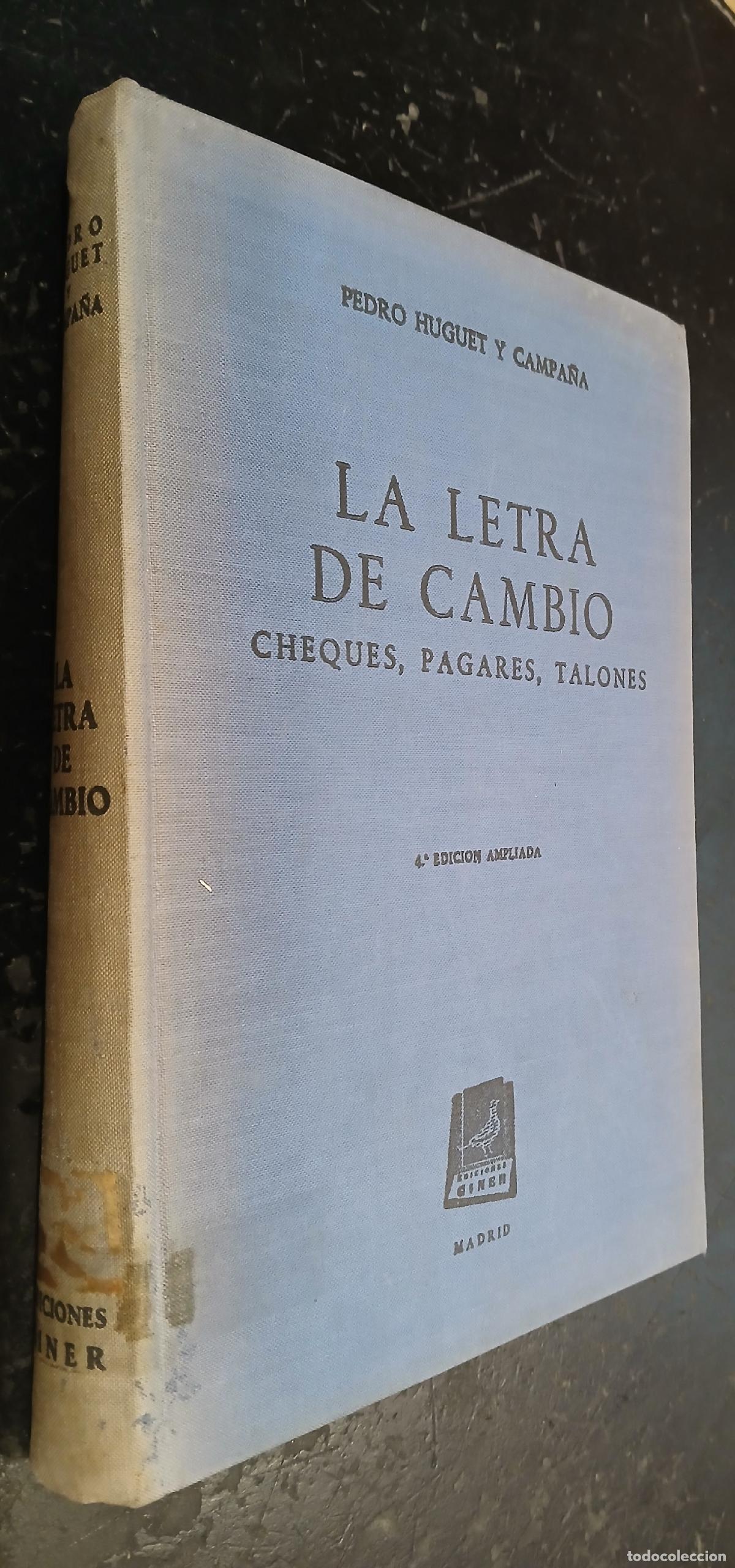B&uuml;cher: La letra de cambio. Cheques, pagar&eacute;s, talones. - HUGUET Y CAMPA&Ntilde;A, Pedro: