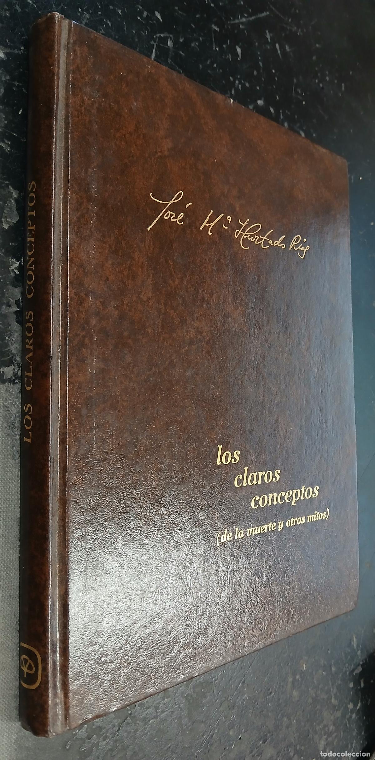 Libros: Los claros conceptos (De la muerte y otros mitos) - HURTADO R&Iacute;OS, Jos&eacute; M&trade;:
