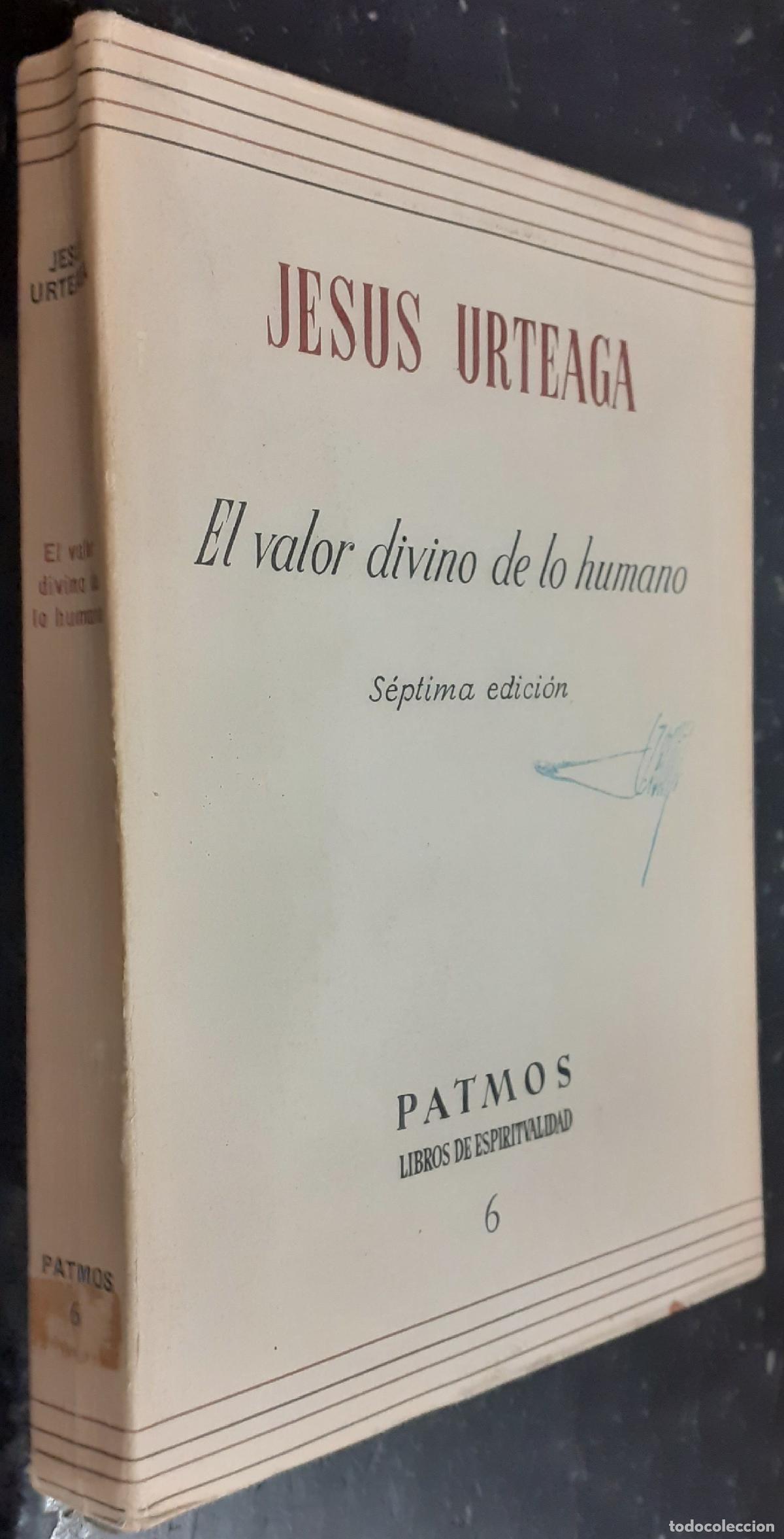 B&uuml;cher: El valor divino de lo humano - URTEAGA LOIDI, Jes&uacute;s: