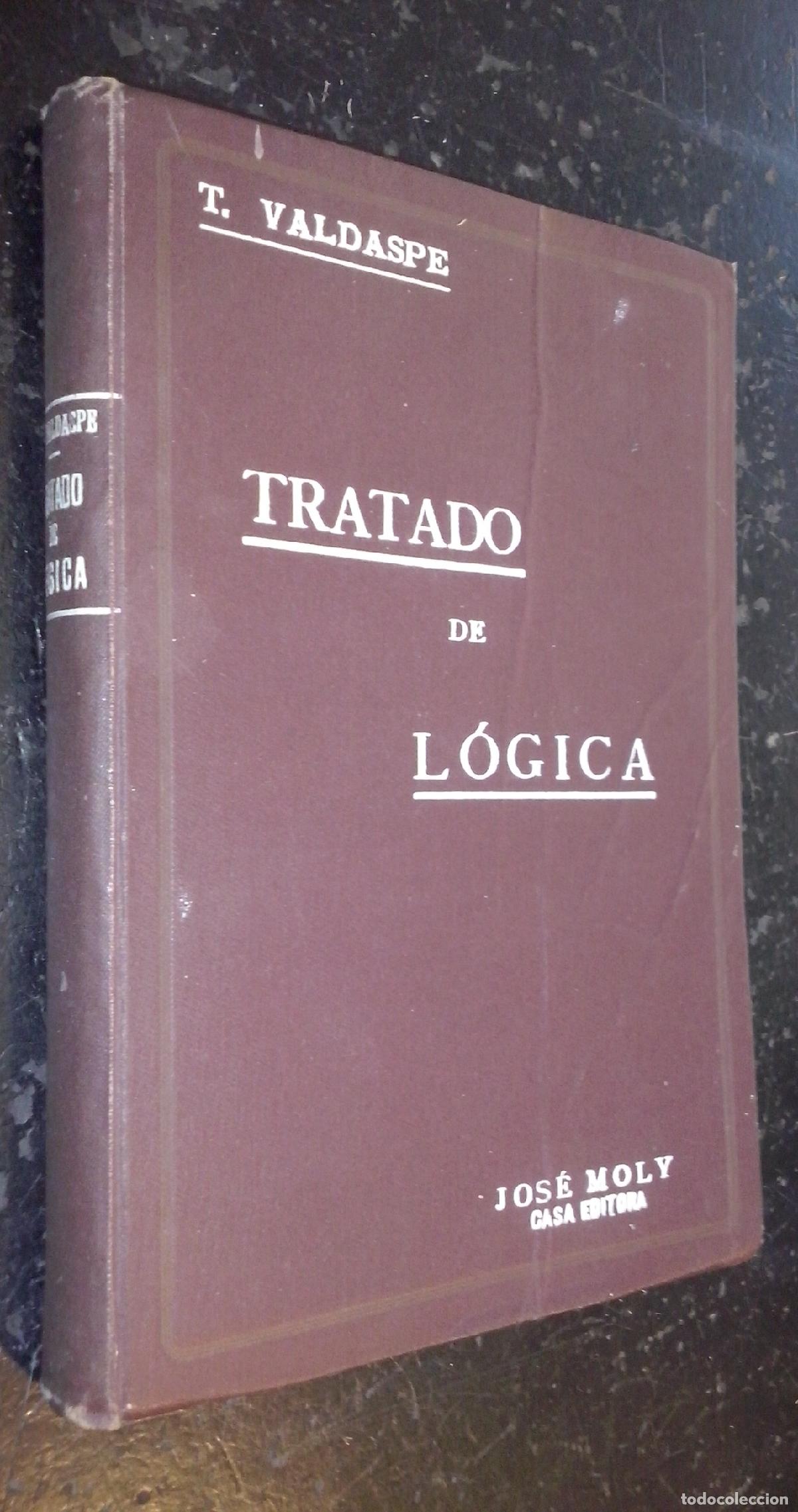 B&uuml;cher: Tratado de l&oacute;gica. Adaptado a los programas de los colegios nacionales - VALDASPE, T.: