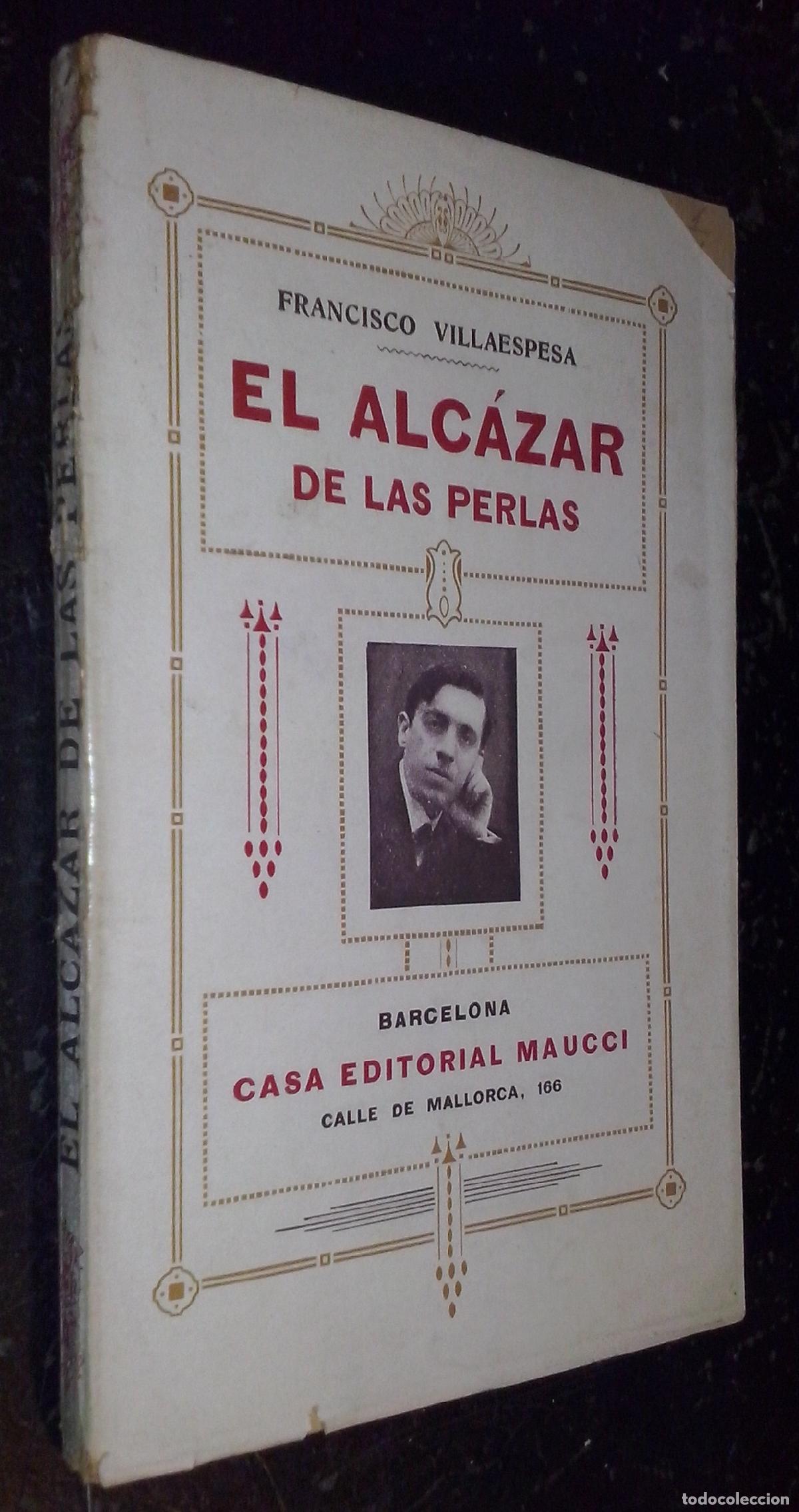 Libri di seconda mano: El alc&aacute;zar de las perlas. Leyenda tr&aacute;gica en cuatro actos y en verso - VALLAESPESA, Francisco: