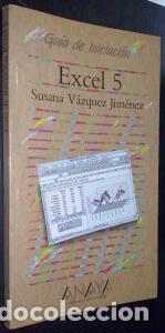 Libros: Excel 5. Gu&iacute;a de iniciaci&oacute;n - V&aacute;ZQUEZ JIM&Eacute;NEZ, Susana: