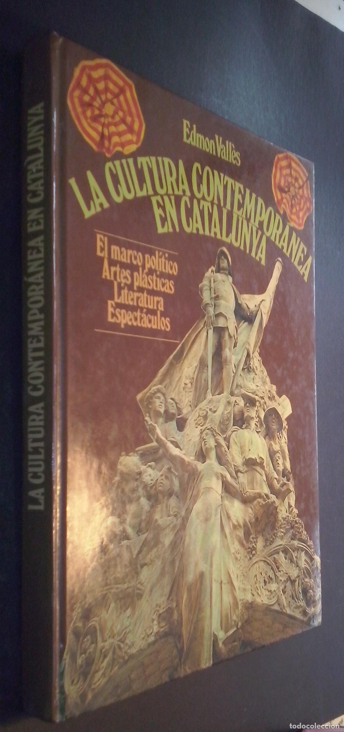 Libri di seconda mano: La cultura contempor&aacute;nea en Catalunya (1888-1931) - VALL&Eacute;S, Edmon: