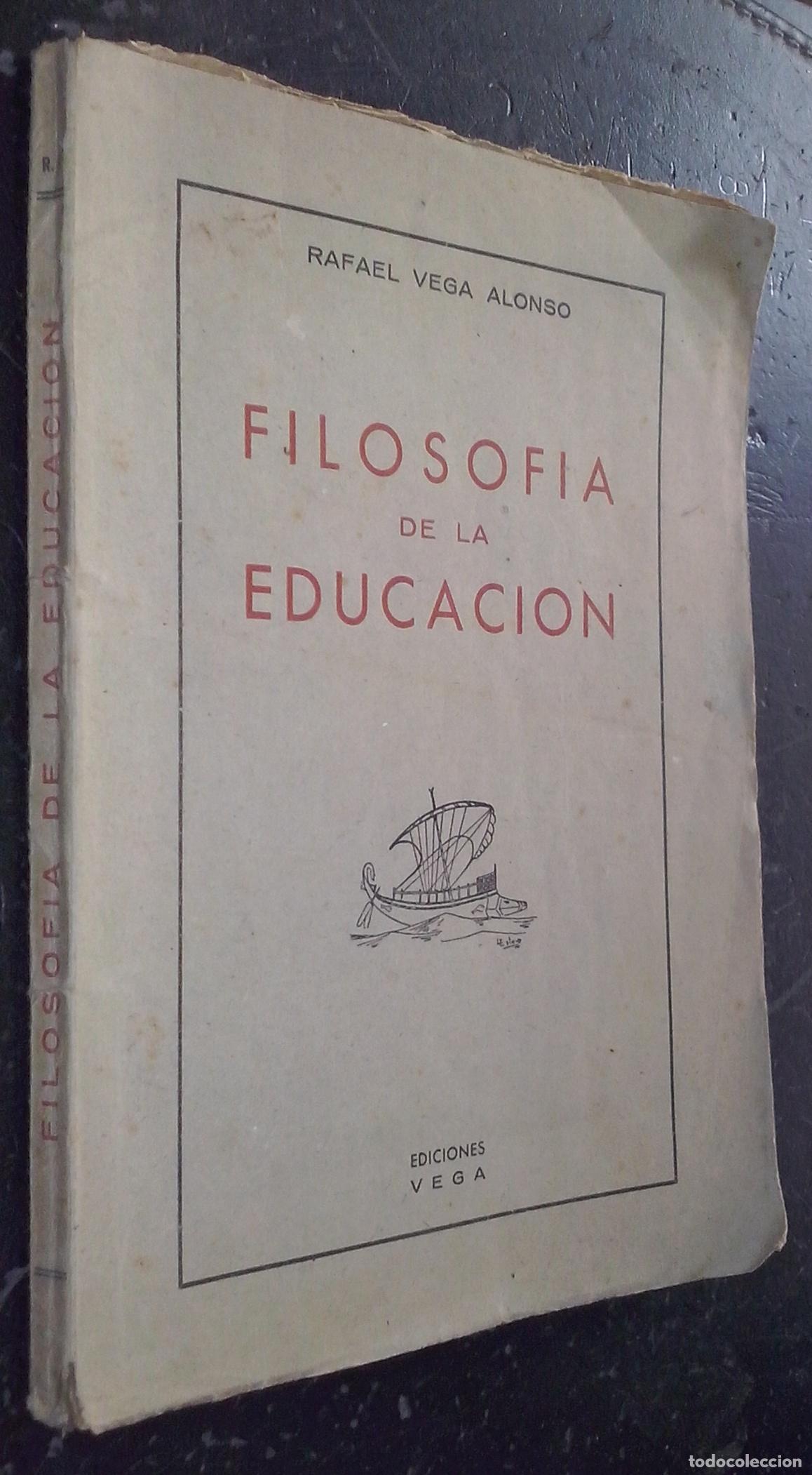 Libros: Filosof&iacute;a de la educaci&oacute;n - VEGA ALONSO, Rafael: