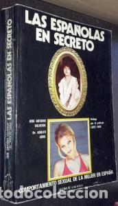 B&uuml;cher: Las espa&ntilde;olas en secreto. Comportamiento sexual de la mujer en Espa&ntilde;a - VALVERDE, J.A. y ABRIL, Adol