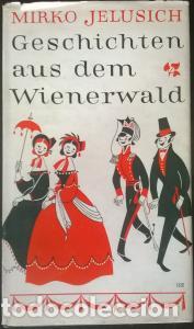 books: Geschichten aus dem Wiwnerwald. Hundert &ouml;sterreichische anekdoten - JELUSICH, Mirko: