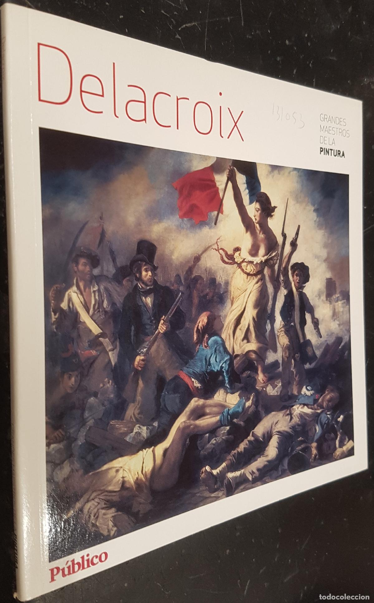 B&uuml;cher: Delacroix. Grandes maestros de la pintura. P&uacute;bico - VARIOS AUTORES: