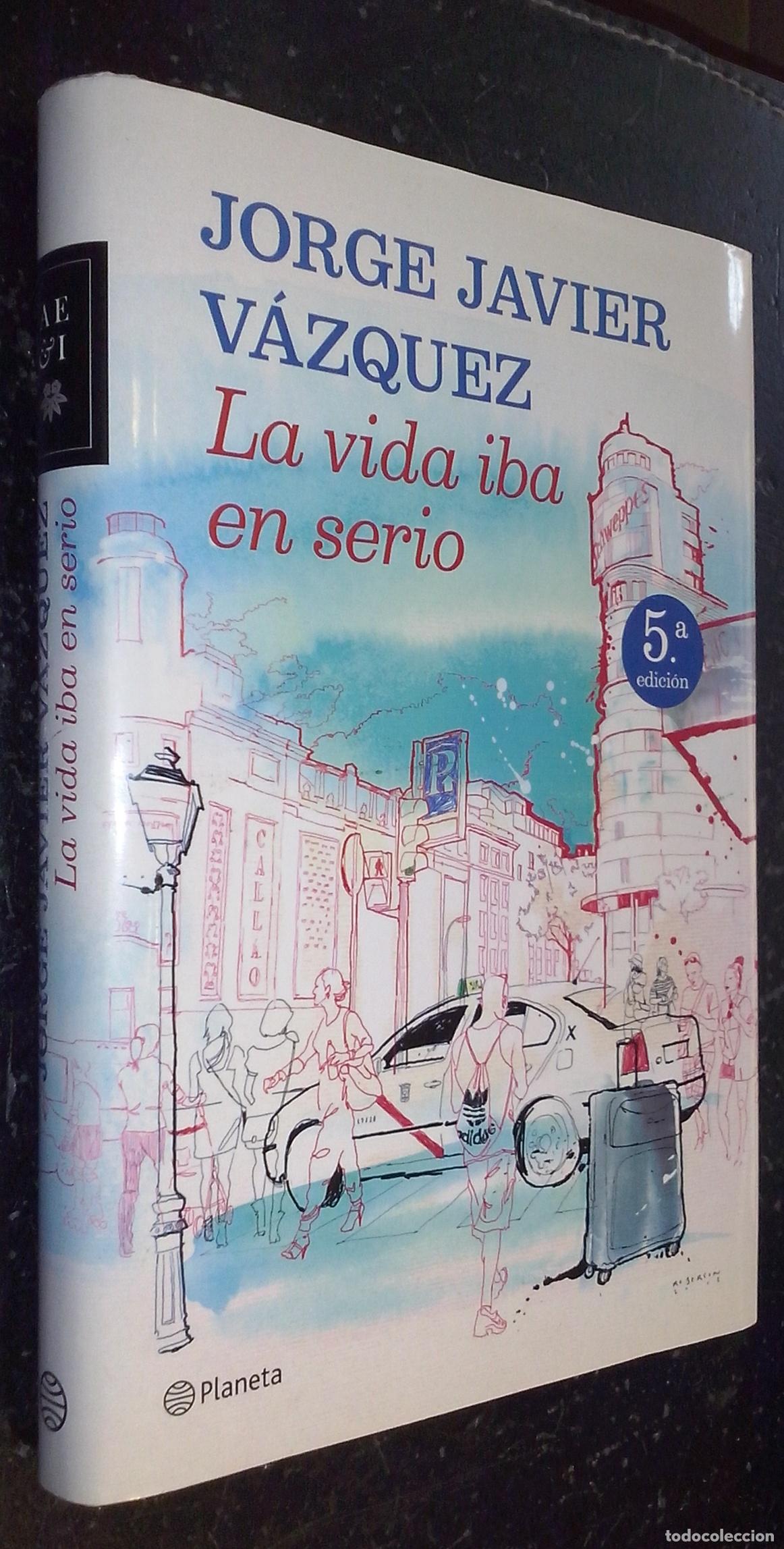 Libros: La vida iba en serio - V&Aacute;ZQUEZ, Francisco Javier: - Foto 1