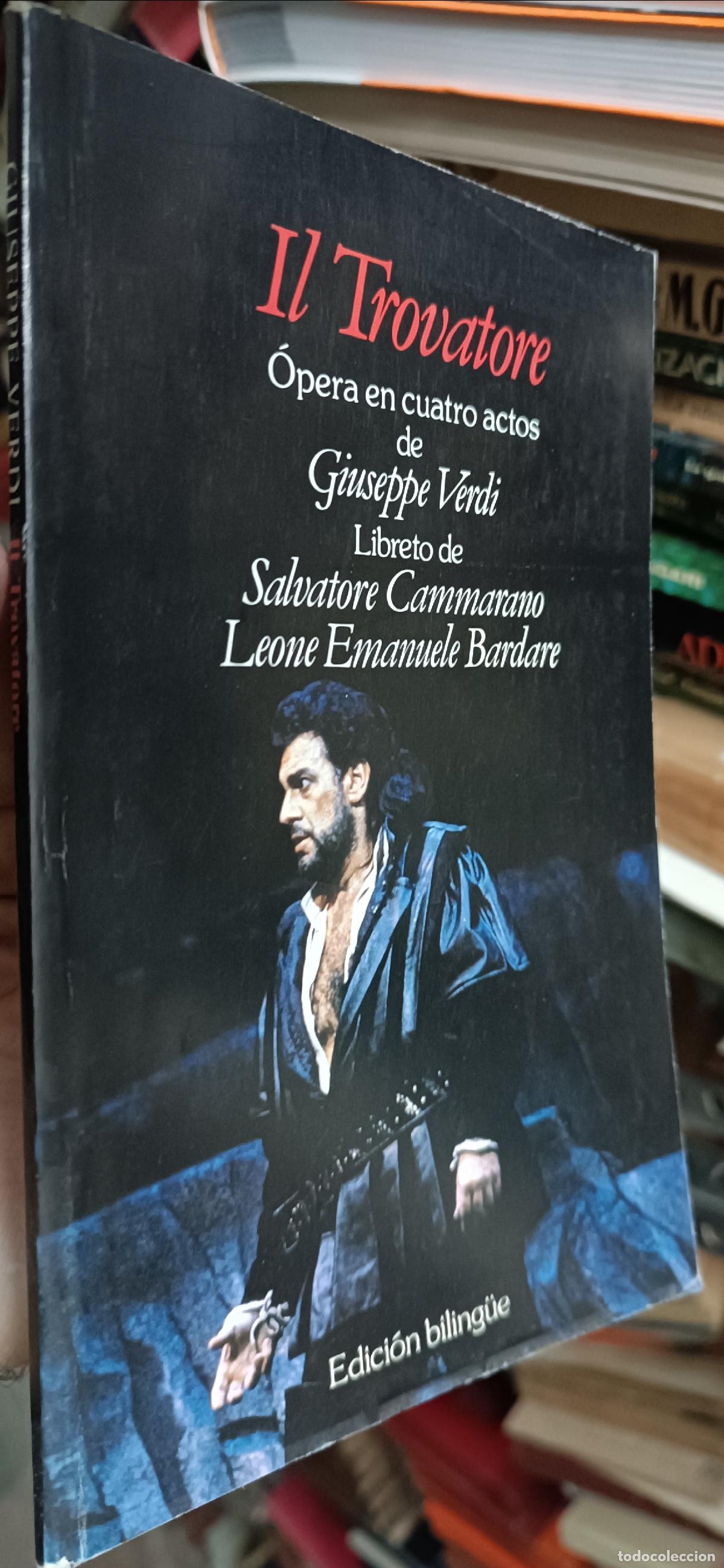 Livres: Il Trovatore. Opera en cuatro actos de .... Libreto de .... Edici&oacute;n biling&uuml;e - VERDI, Giuseppe y CAM