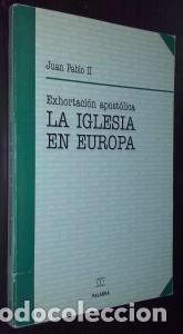 B&uuml;cher: Exhortaci&oacute;n apost&oacute;lica. La iglesia en Europa - JUAN PABLO II: