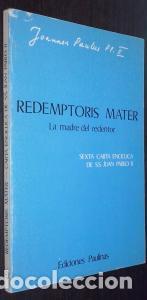 Libros: Redemptoris Mater. La madre del redentor. Sexta carta enc&iacute;clica de S.S... - JUAN PABLO II: