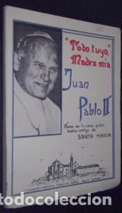 B&uuml;cher: Todo tuyo, madre m&iacute;a - JUAN PABLO II: