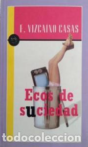 Libri di seconda mano: Ecos de suciedad - VIZCA&Iacute;NO CASAS, F.: