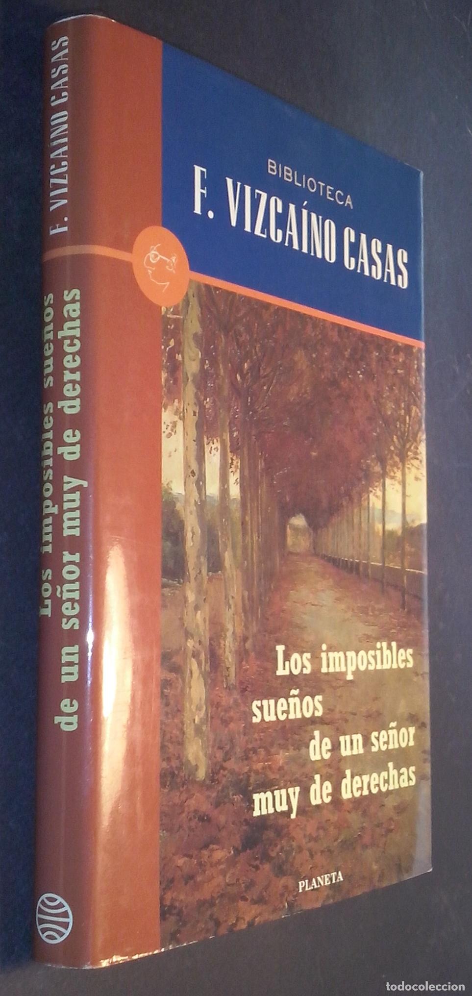 books: Los imposibles sue&ntilde;os de un se&ntilde;or muy de derechas - VIZCA&Iacute;NO CASAS. F.: