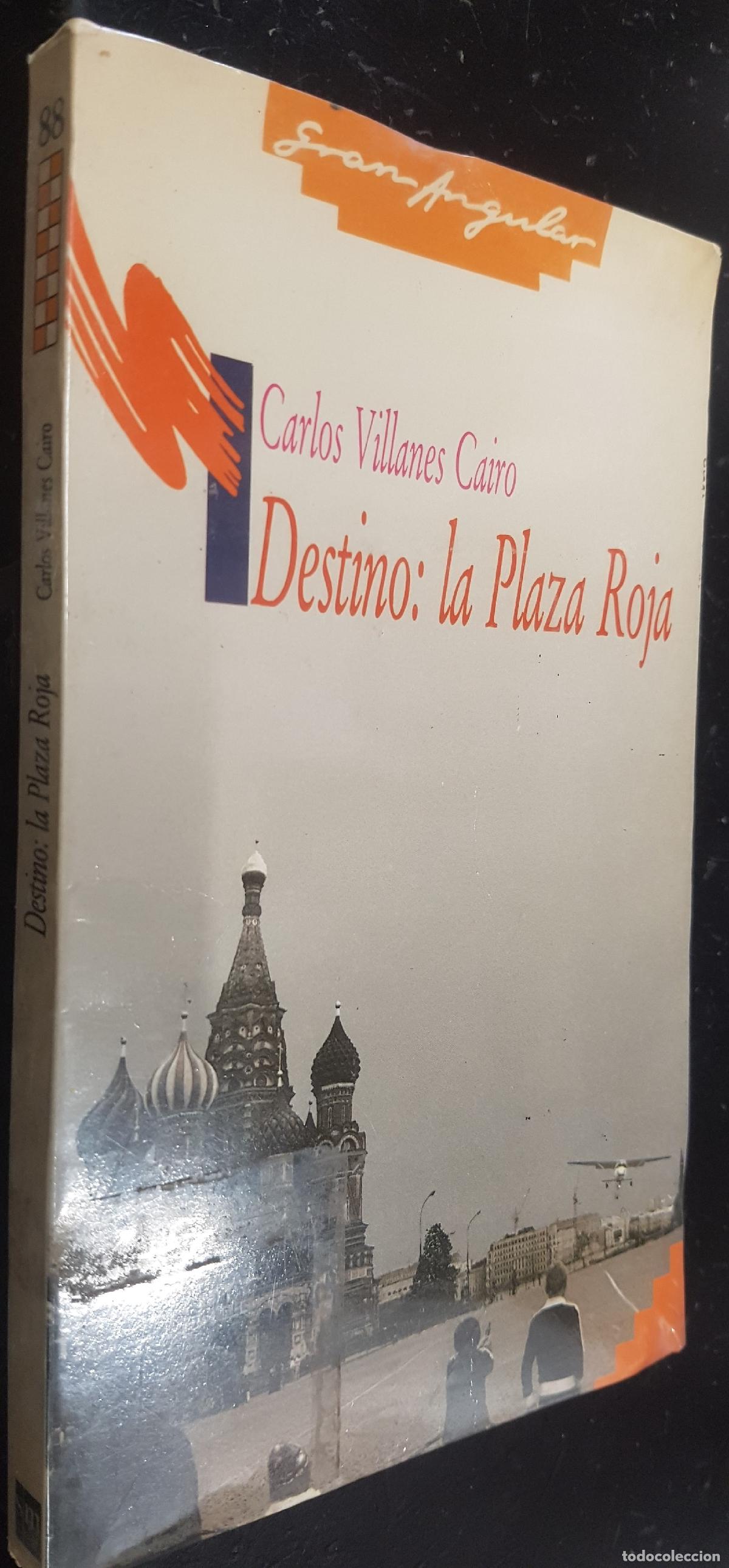 B&uuml;cher: Destino: la Plaza Roja - VILLANES CAIRO, Carlos: