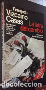 Libros: La letra del cambio. La experiencia socialista del gobierno de Espa&ntilde;a a trav&eacute;s del humor - VIZCA&Iacute;NO