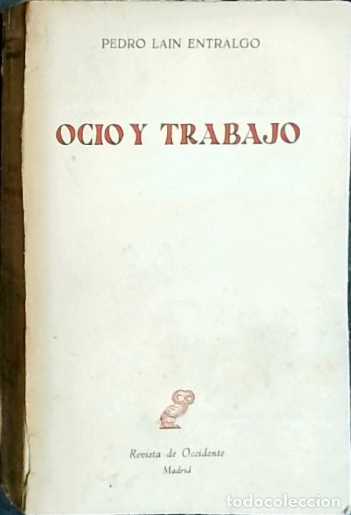 Libros: Ocio y trabajo - LA&Iacute;N ENTRALGO, Pedro: - Foto 1