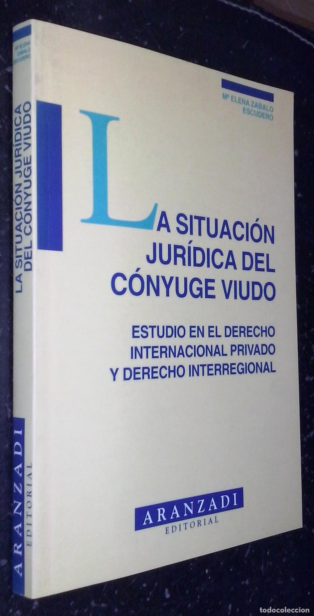 B&uuml;cher: La situaci&oacute;n jur&iacute;dica del c&oacute;nyuge viudo. Estudio en el derecho internacional privado y derecho inter