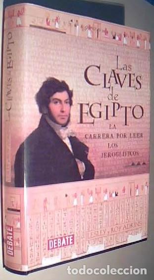 Libri di seconda mano: Las claves de Egipto. La carrera por leer los jerogl&iacute;ficos - ADKINS, Lesley y Roy: