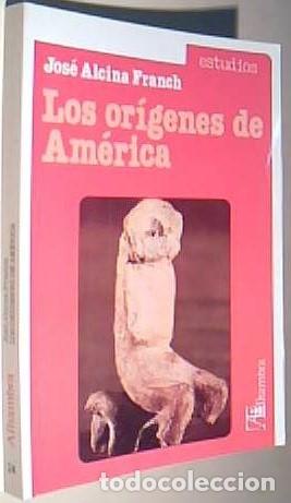 Livros em segunda m&atilde;o: Los or&iacute;genes de Am&eacute;rica - ALCINA FRANCH, Jos&eacute;: