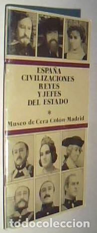 books: Espa&ntilde;a. Civilizaciones, Reyes y Jefes de Estado. Museo de Cera Col&oacute;n. Madrid - ANONIMO: