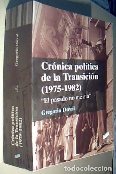 books: Cr&oacute;nica pol&iacute;tica de la Transici&oacute;n (1975-1982) - DOVAL, Gregorio: