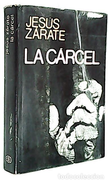 Libros: La c&aacute;rcel. Novela - Z&Aacute;RATE, Jes&uacute;s: - Foto 1