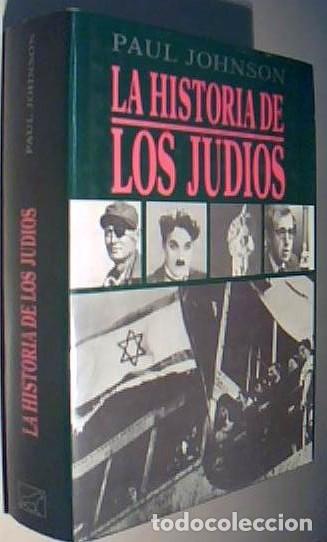Livres: La historia de los jud&iacute;os - JOHNSON, Paul:
