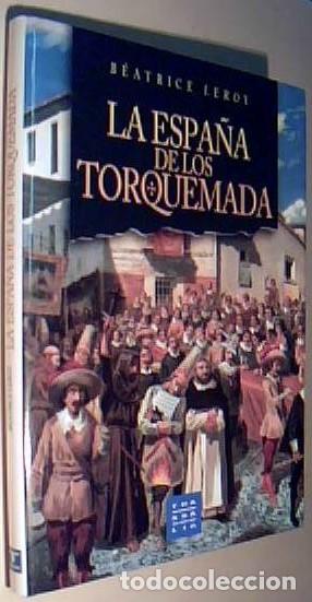 Libros: La Espa&ntilde;a de los Torquemada - LEROY, Beatrice: - Foto 1