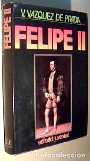 Libros: Felipe II - VAZQUEZ DE PRADA, V.: - Foto 1