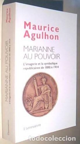 Livros em segunda m&atilde;o: Marianne au pouvoir. L imagerie et la symbolique r'epublicaines de 1880 a 1914 - AGULHON, Maurice: