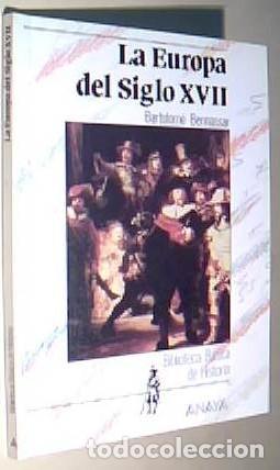 B&uuml;cher: La Europa del siglo XVII - BENNASSAR, Bartolom&eacute;: