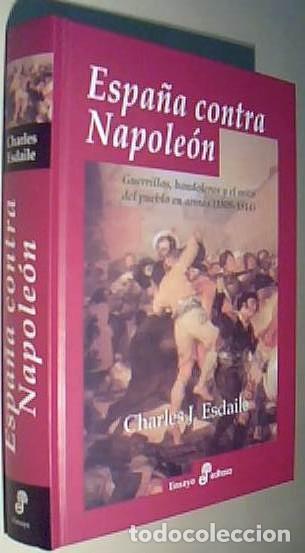 Libri di seconda mano: Espa&ntilde;a contra Napole&oacute;n. Guerrillas, bandoleros y el mito del pueblo en armas (1808-1814) - ESDAILE,