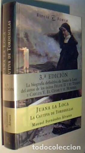 books: Juana la Loca. La cautiva de Tordesillas - FERNANDEZ ALVAREZ, Manuel: