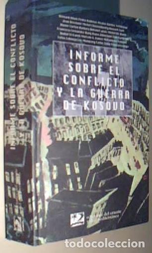 Libros: Informe sobre el conflicto y la guerra de Kosovo - GARCIA BURILLO, Fernando y JIMENEZ MORELL, Inmacu