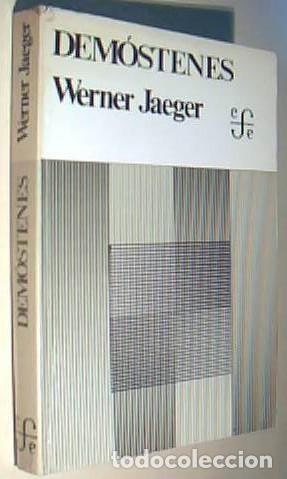 books: Dem&oacute;stenes. La agon&iacute;a de Grecia - JAEGER, Werner: