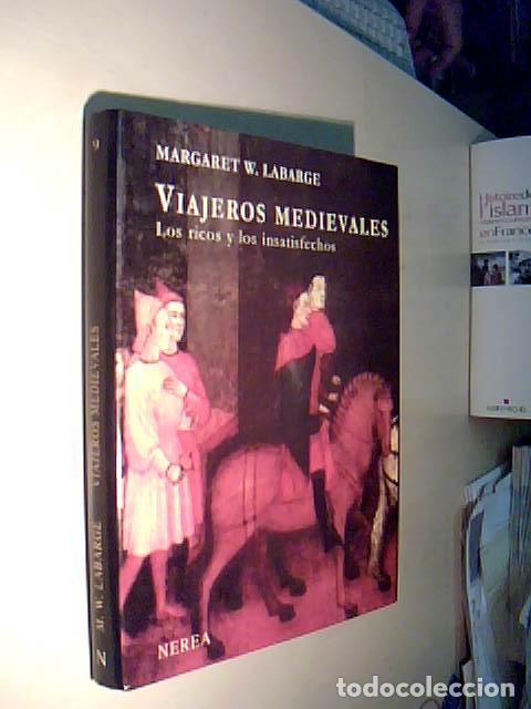 Libri di seconda mano: Viajeros medievales. Los ricos y los insatisfechos - LABARGE, Margaret W.: