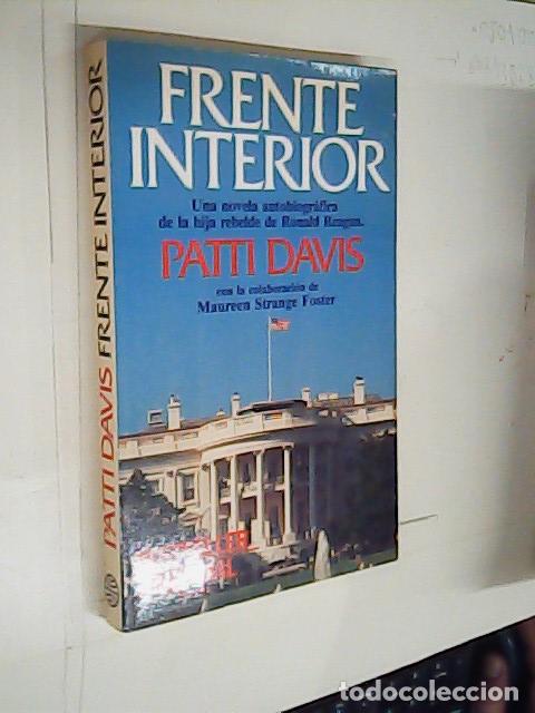 B&uuml;cher: Frente interior. Una novela autobiogr&aacute;fica de la hija rebelde de Rondald Reagan Patti Davis - DAVIS,