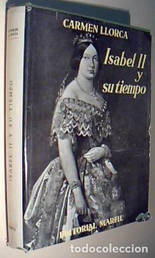 Libros: Isabel II y su tiempo - LLORCA, Carmen: - Foto 1
