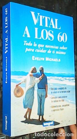 Livros em segunda m&atilde;o: Vital a los 60. todo lo que necesitas saber para cuidad de ti mismo - Evelyn Michaels: