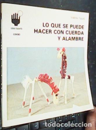 Libri di seconda mano: Lo que se puede hacer con cuerda y alambre - Faur&eacute;, Val&eacute;rie: