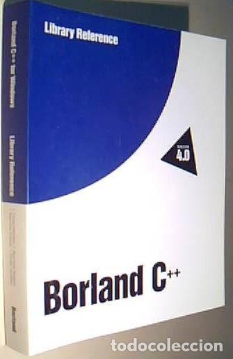 Libros: Borland C++. Versi&oacute;n 4.0 Librery Reference - ANONIMO: - Foto 1