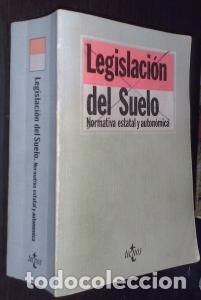 books: Legislaci&oacute;n del suelo. Normativa estatal y auton&oacute;mica - LEGISLACI&Oacute;N: