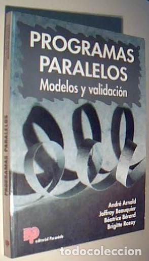 Libros: Programas paralelos. Modelos y validaci&oacute;n - ARNOLD, Andr&eacute; y OTROS: