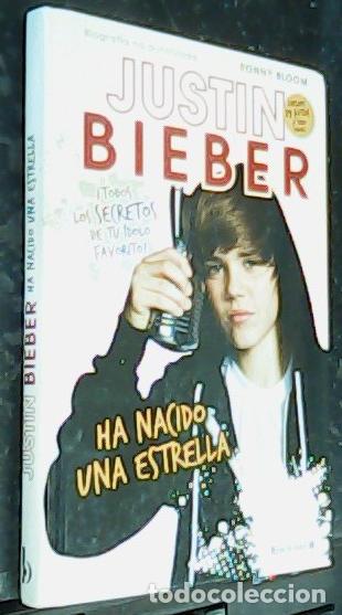 Libros: Justin Bieber. Ha nacido una estrella - Bloom, Ronny: