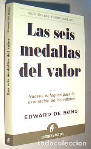 books: Las seis medallas del valor. Nuevos enfoques para la evaluaci&oacute;n de los valores - BONO, Edward de: