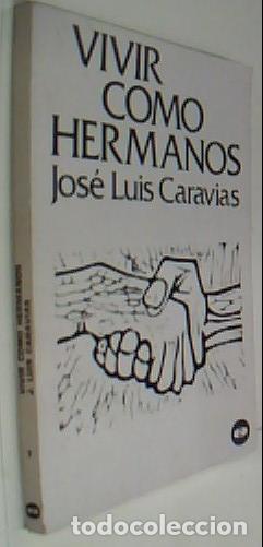 Libri di seconda mano: Vivir como hermanos - CARAVIAS, Jos&eacute; Luis: